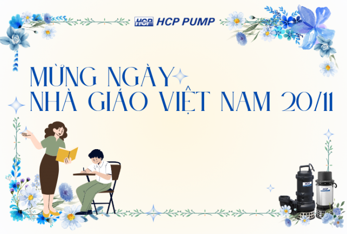 [Ngày Lễ] HCP Pumps Mừng Ngày Nhà Giáo Việt Năm 20/11