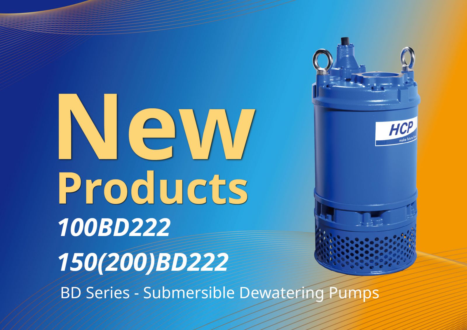 [New Product Launch] 100BD222 / 150(200)BD222 Submersible Dewatering Pumps