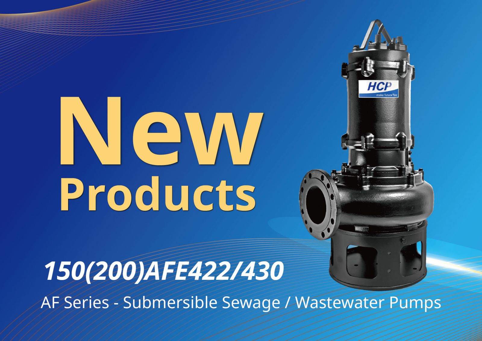 [New Product Launch] 150(200)AFE422/430 Submersible Sewage / Wastewater Pumps