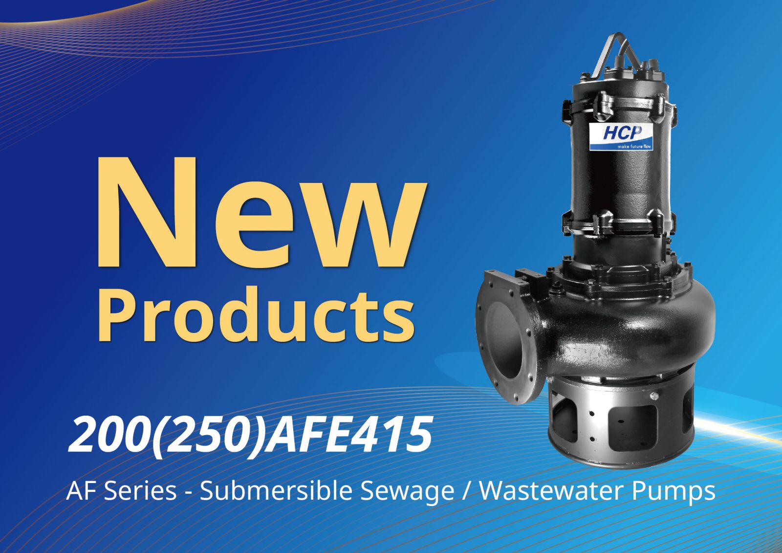 [New Product Launch] 200(250)AFE415 Submersible Sewage / Wastewater Pumps